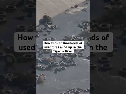 Thousands of California tires go from the states to Mexico then end up in the Tijuana River Valley.