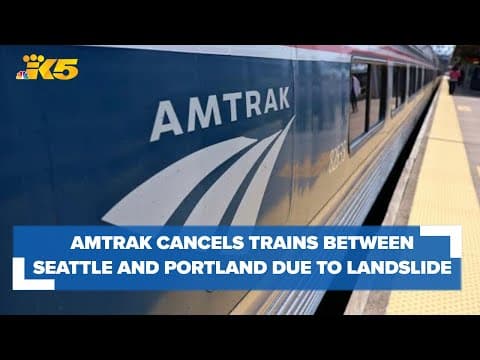Amtrak trains between Seattle, Portland canceled due to landslide