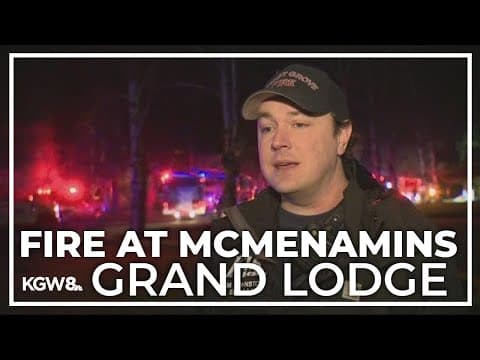 Fire breaks out at McMenamins Grand Lodge in Forest Grove