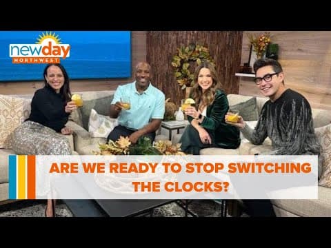 Hot Topics: Are we ready to stop switching the clocks? - New Day NW