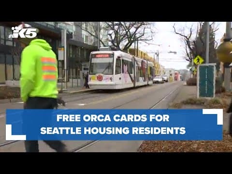 More than 10,000 Seattle Housing Authority residents to receive free ORCA cards