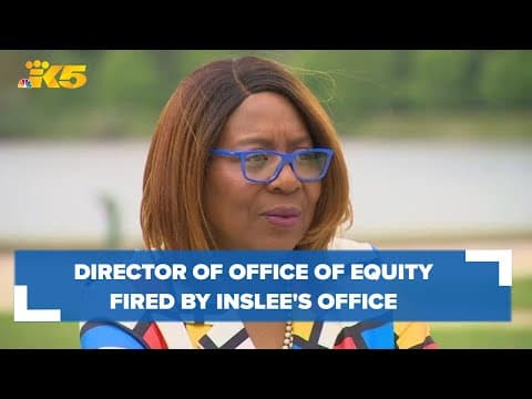 Director of State's Office of Equity fired by Gov. Inslee's Office