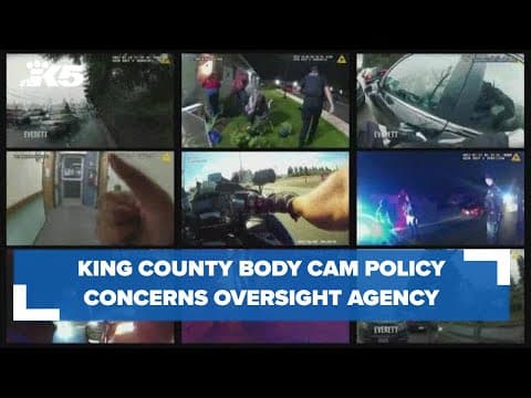 Oversight agency takes issue with some King County body cam policies