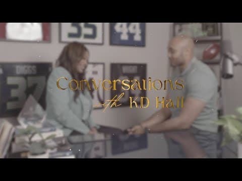 Conversations with KD Hall: KJ Wright | Episode 3