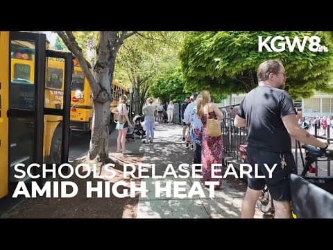 Portland schools release students early due to high heat