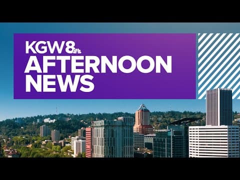 Portland news and weather | Wednesday, Aug. 7, 2024