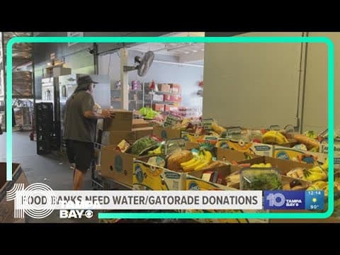 Food banks call for water and Gatorade donations
