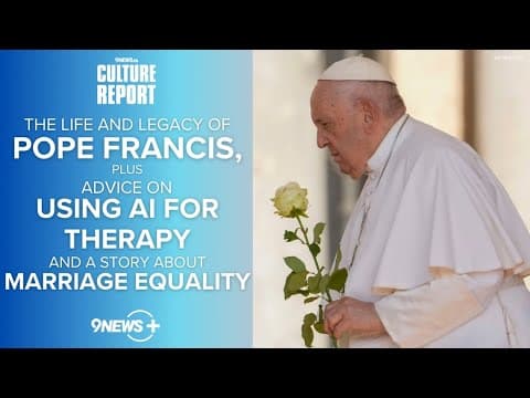 Pope Francis' legacy, what 'conclave' means and advice on using ChatGPT for therapy | Culture Report