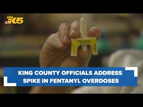 King County health officials working to address spike in fentanyl overdoses