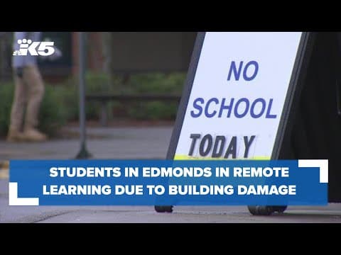 Students in Edmonds forced into remote learning due to building damage