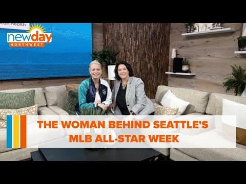 The woman behind Seattle's MLB All-Star week - New Day NW
