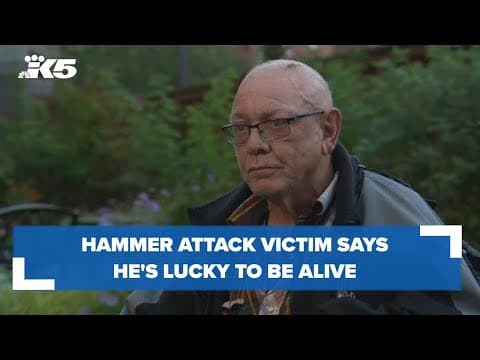 Beacon Hill hammer attack victim says he's lucky to be alive